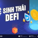 Hệ sinh thái DeFi là gì? Cuộc chơi tài chính thay đổi như thế nào 2025?